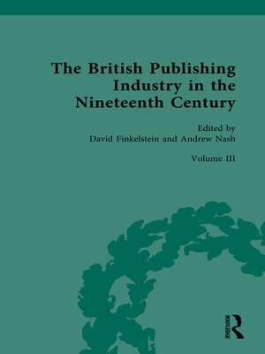 cover image of The British Publishing Industry in the Nineteenth Century, Volume III